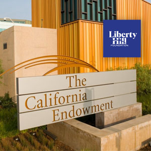 Liberty Hill and California Endowment